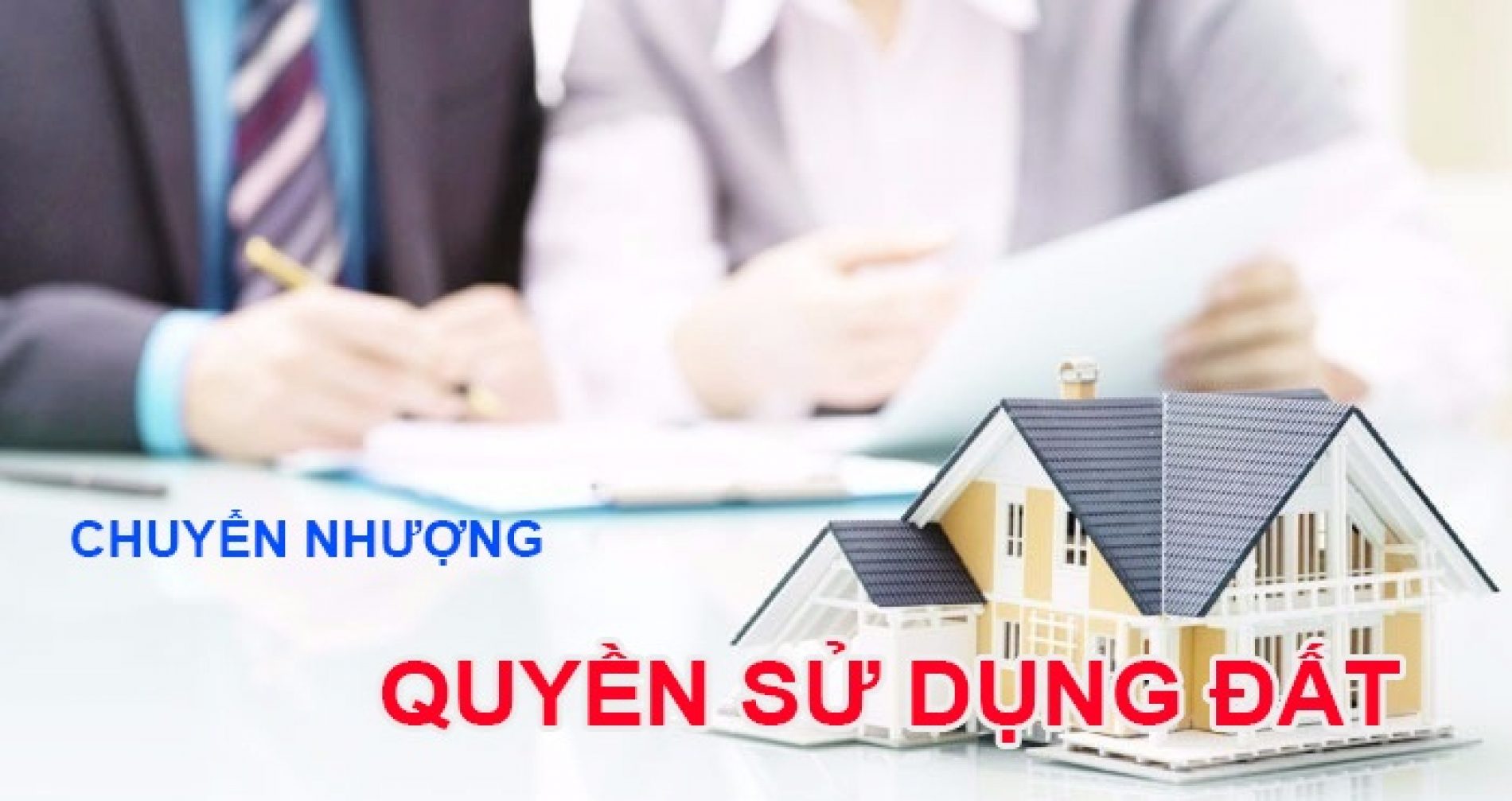 Tư vấn thủ tục chuyển nhượng quyền sử dụng đất