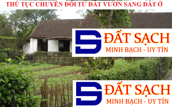 THỦ TỤC CHUYỂN ĐỔI TỪ ĐẤT VƯỜN SANG ĐẤT Ở