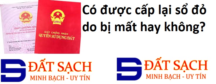 Có được cấp lại sổ đỏ do bị mất hay không?