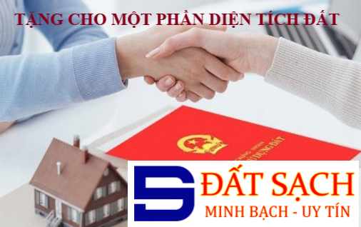 THỦ TỤC TẶNG CHO MỘT PHẦN DIỆN TÍCH ĐẤT