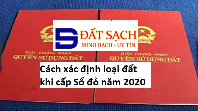 Cách xác định loại đất khi cấp Sổ đỏ, sổ hồng