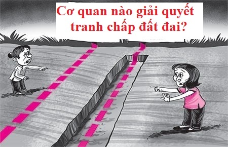 Cơ quan nào có thẩm quyền giải quyết tranh chấp đất đai khi hòa giải không thành?