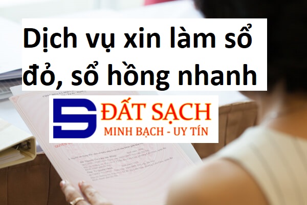 Dịch vụ xin làm sổ đỏ, sổ hồng trọn gói UY TÍN