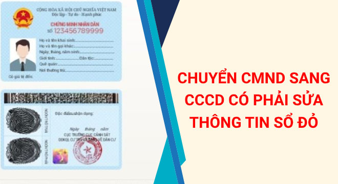 ĐỔI CMND SANG CĂN CƯỚC CÔNG DÂN CÓ PHẢI ĐIỀU CHỈNH LẠI SỔ ĐỎ HAY KHÔNG?