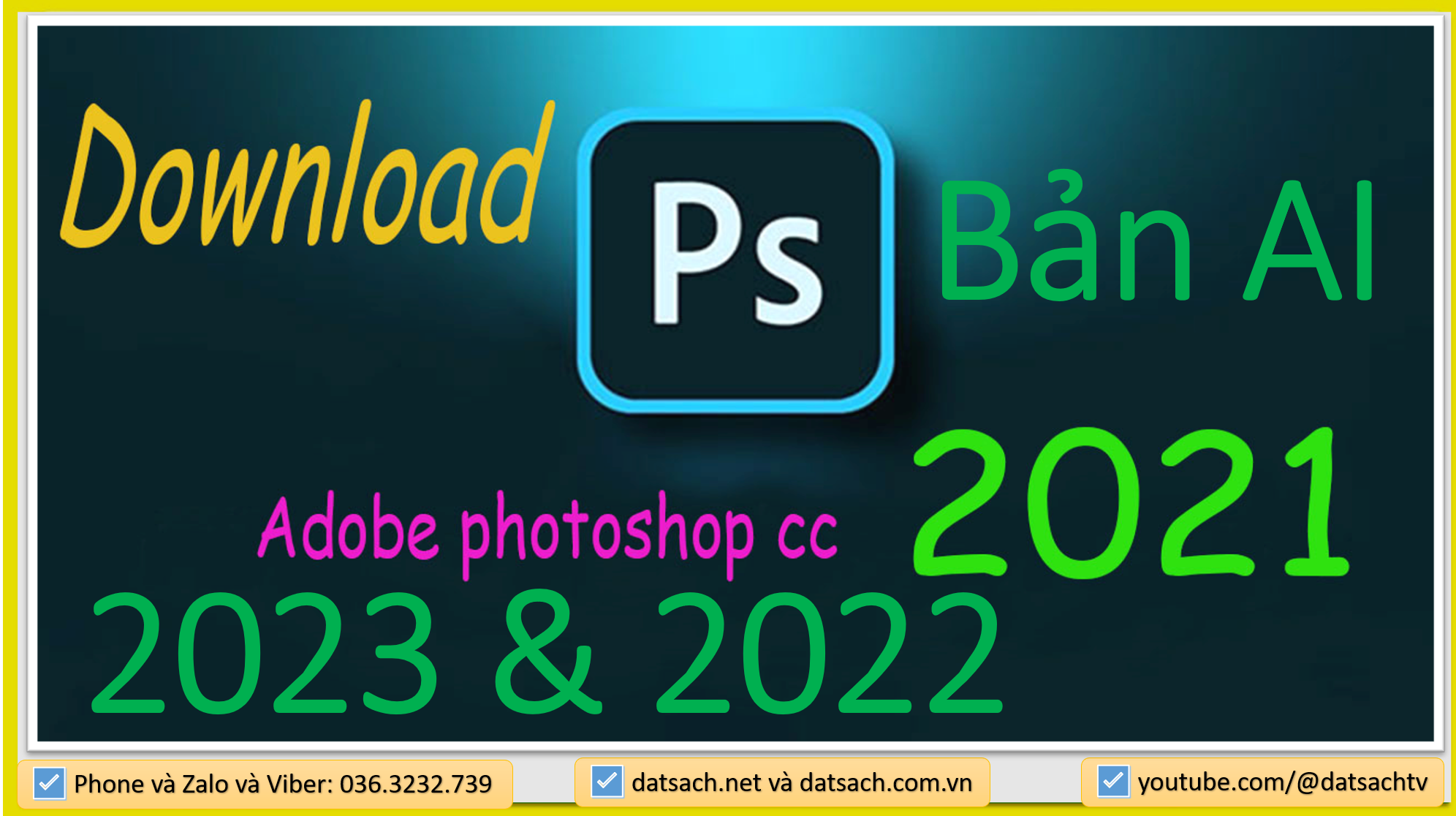 Link Tải Phần Mềm PHOTOSHOP CS6, 2021, 2022, 2023, 2024, 2025 Cho Sinh Viên, Học Viên