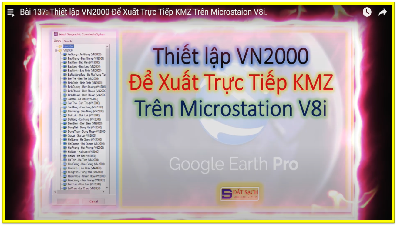 Hướng dẫn Thiết lập VN2000 cho Microstation V8i và xuất trực tiếp file kmz trên V8i: