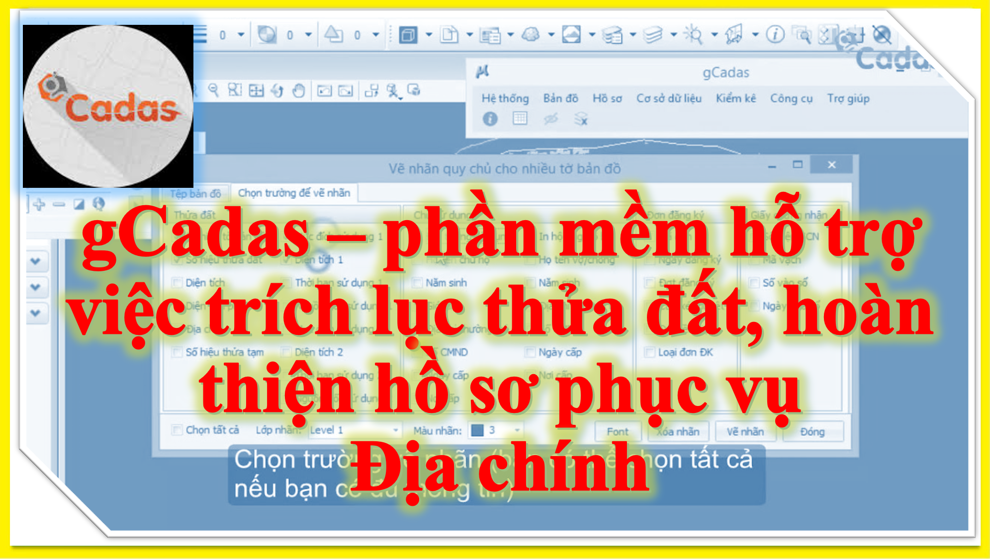gCadas – phần mềm hỗ trợ việc trích lục thửa đất, hoàn thiện hồ sơ phục vụ Địa chính 1 gCadas – phần mềm hỗ trợ việc trích lục thửa đất, hoàn thiện hồ sơ phục vụ Địa chính