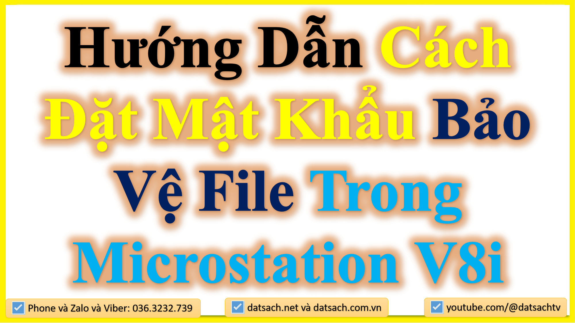 Hướng Dẫn Cách Đặt Mật Khẩu Bảo Vệ File Trong Microstation V8i