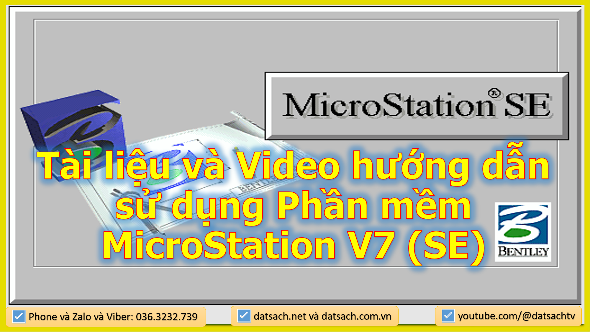 Tài liệu và Video hướng dẫn sử dụng Phần mềm MicroStation V7 (SE) 1 Tài liệu và Video hướng dẫn sử dụng Phần mềm MicroStation V7 (SE)