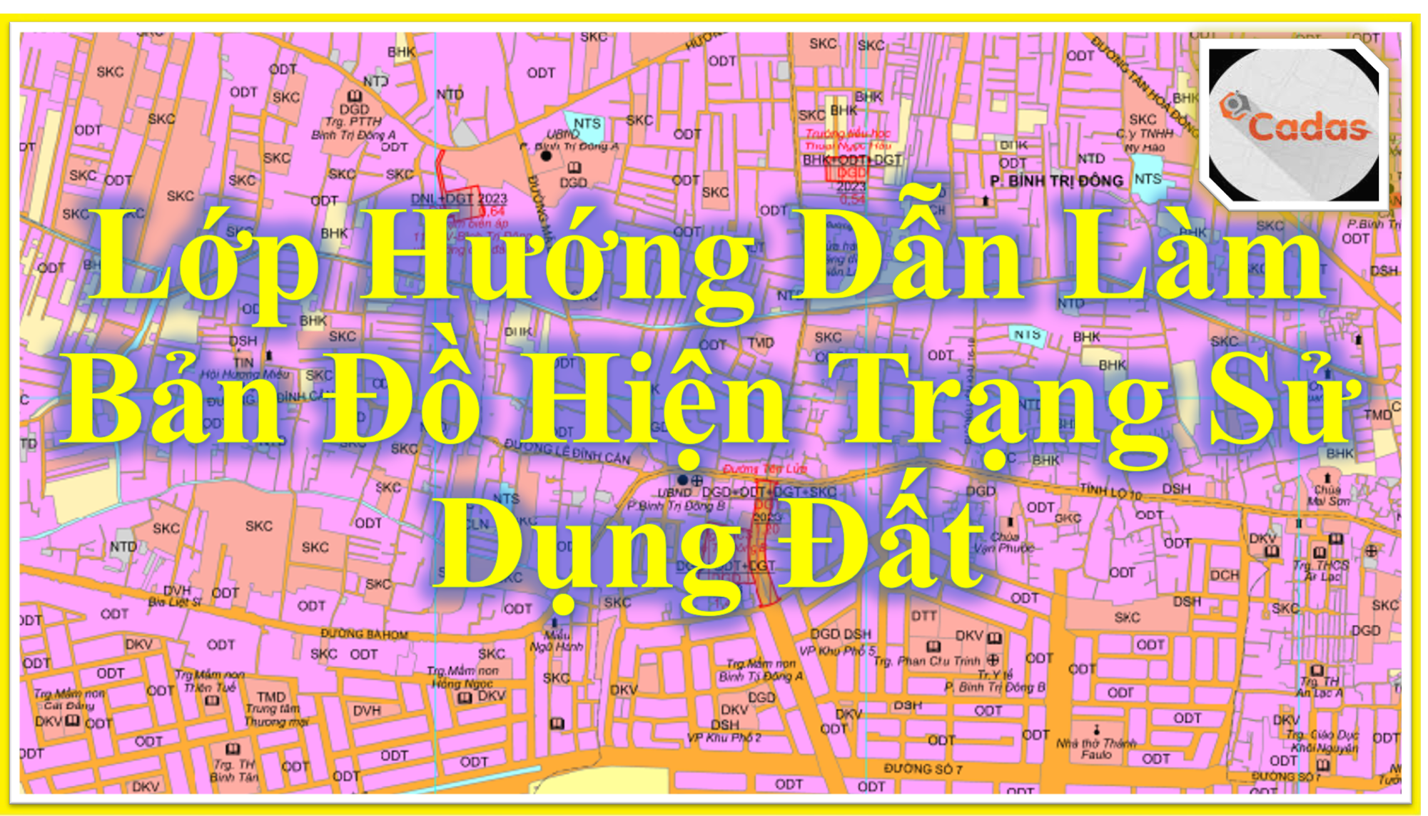 GCADAS_Lớp Hướng Dẫn Làm Bản Đồ Hiện Trạng Sử Dụng Đất