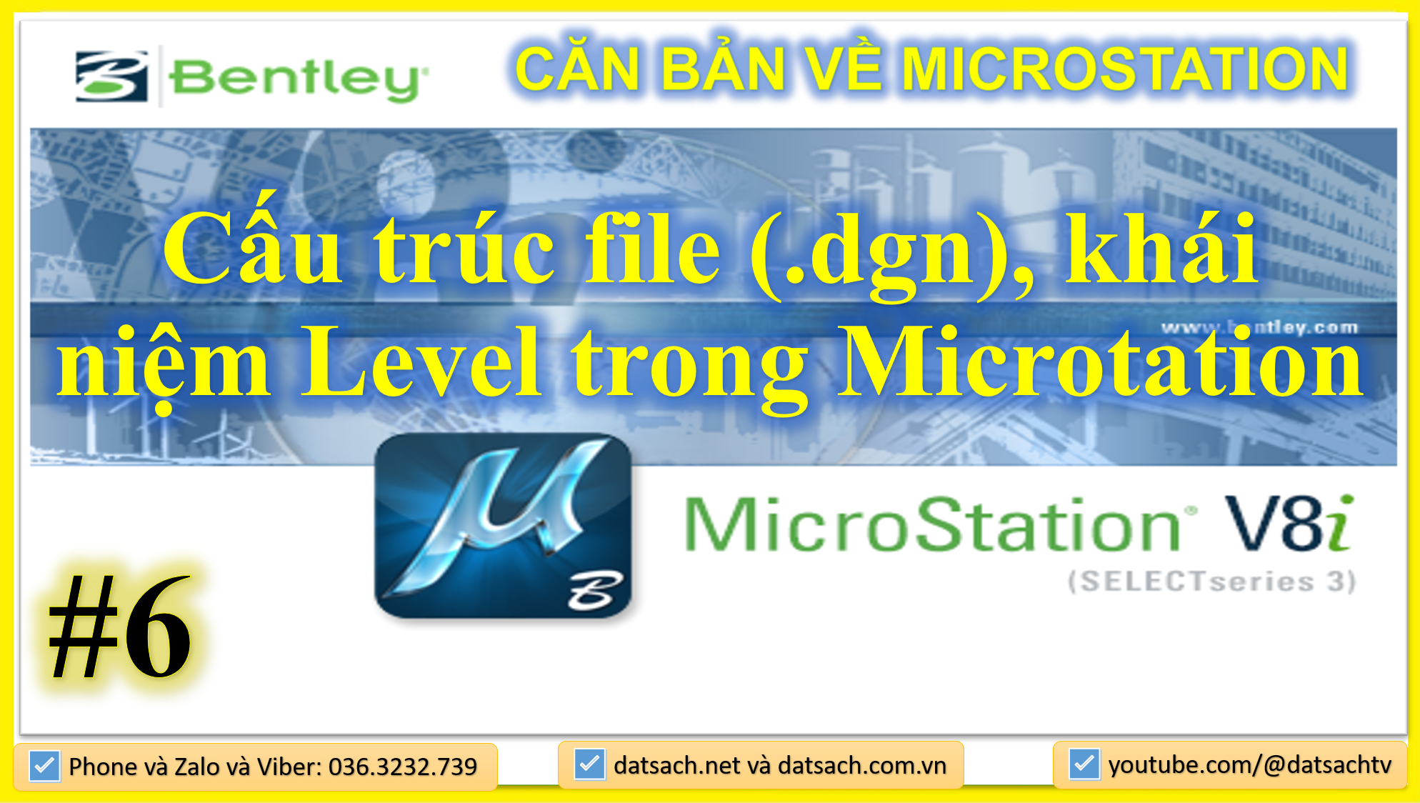 🎯 I.6. CĂN BẢN VỀ MICROSTATION_Cấu trúc file (.dgn), khái niệm Level trong Microtation.