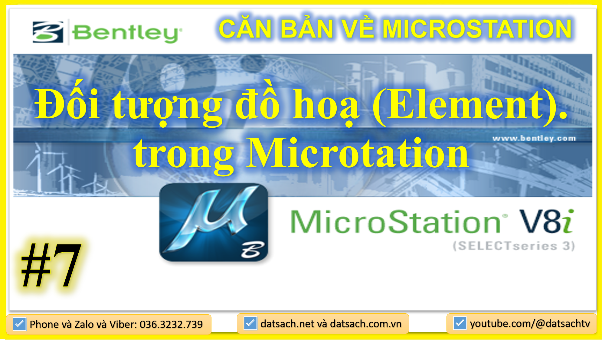 🎯 I.7. CĂN BẢN VỀ MICROSTATION_Đối tượng đồ hoạ (Element) trong Microtation V8i