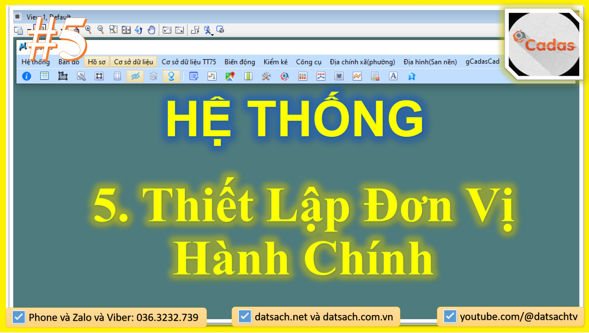 ⭐ 5. HỆ THỐNG_Thiết Lập Đơn Vị Hành Chính trong Ứng Dụng gCadas Mới