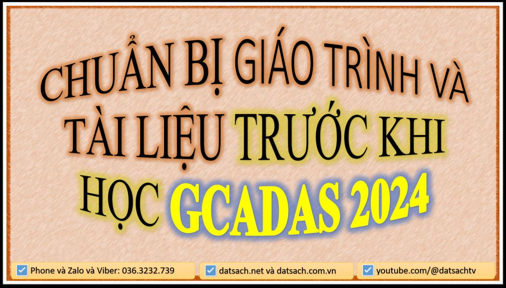 CHUẨN BỊ GIÁO TRÌNH VÀ TÀI LIỆU TRƯỚC KHI HỌC KHÓA GCADAS 2024