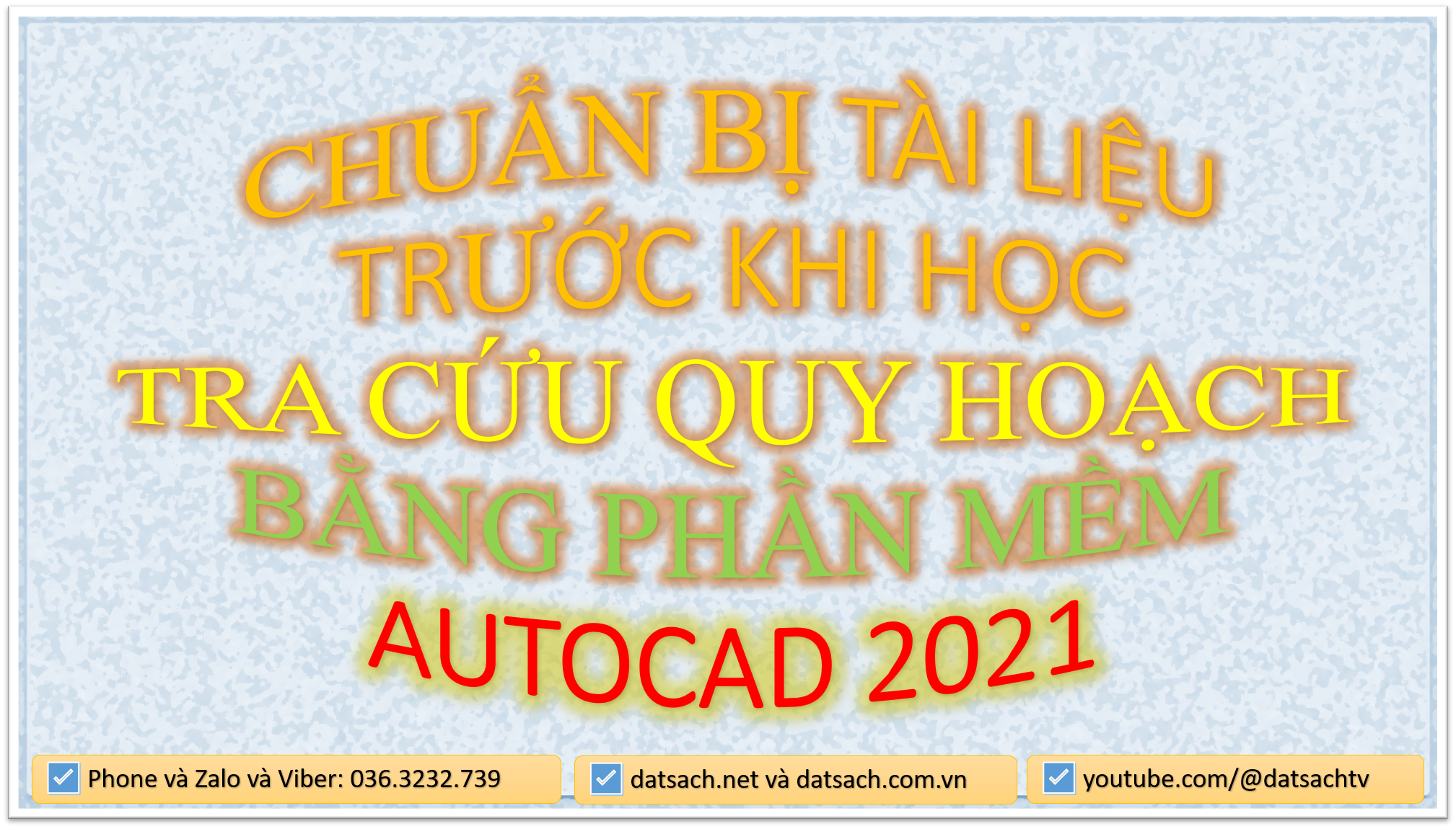 CHUẨN BỊ ĐÀO TẠO TRA CỨU QUY HOẠCH BẰNG PHẦN MỀM AUTOCAD 2021