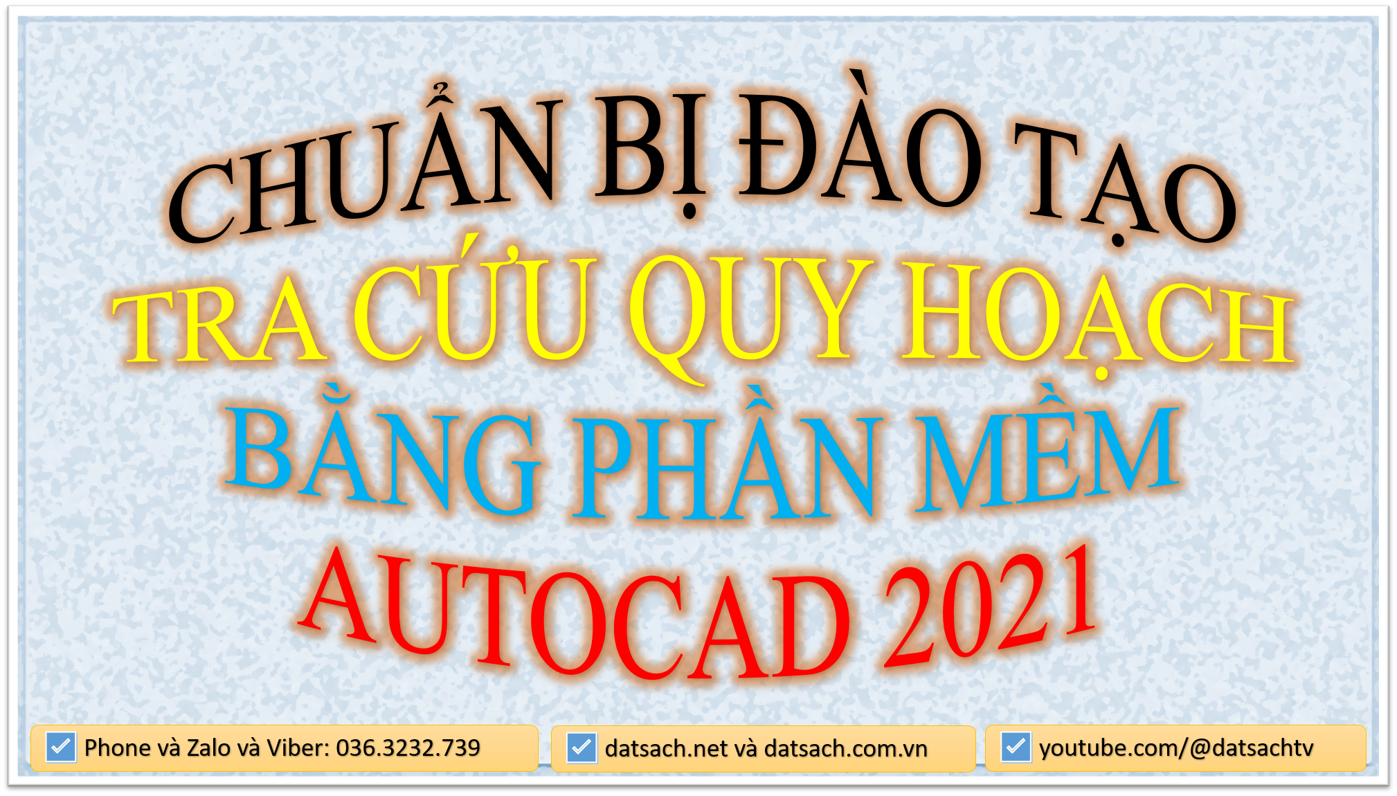 CHUẨN BỊ ĐÀO TẠO TRA CỨU QUY HOẠCH BẰNG PHẦN MỀM AUTOCAD 2021 1 CHUẨN BỊ ĐÀO TẠO TRA CỨU QUY HOẠCH BẰNG PHẦN MỀM AUTOCAD 2021