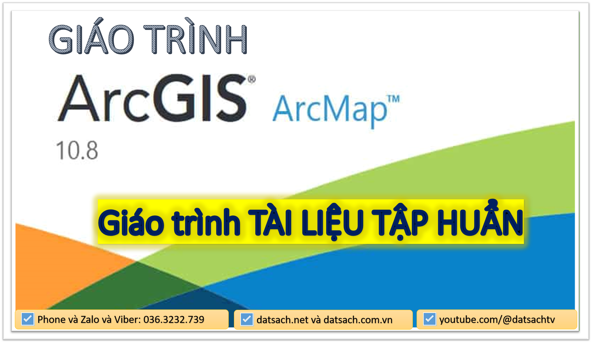 Giáo trình TÀI LIỆU TẬP HUẨN ARCGIS 10.8