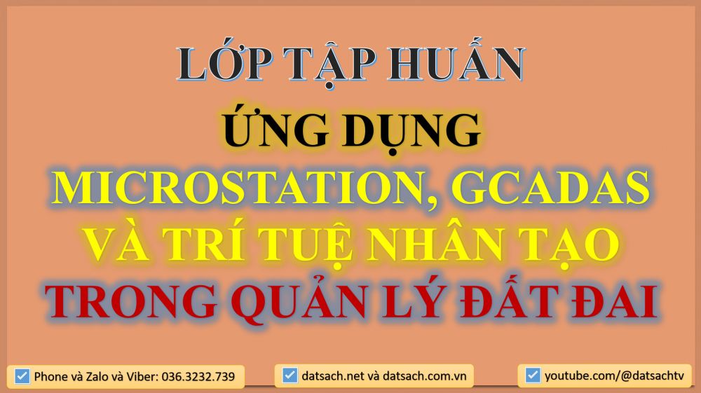 LỚP TẬP HUẤN ỨNG DỤNG MICROSTATION, GCADAS VÀ TRÍ TUỆ NHÂN TẠO TRONG QUẢN LÝ ĐẤT ĐAI