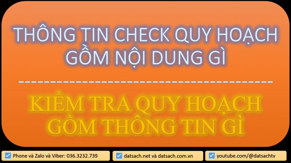 THÔNG TIN CHECK QUY HOẠCH GỒM NỘI DUNG GÌ