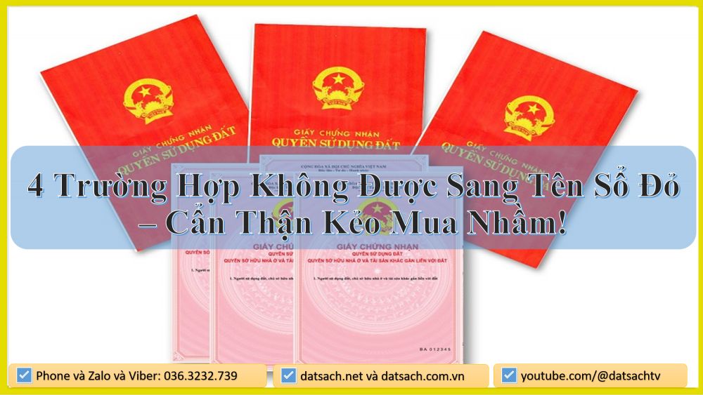 4 Trường Hợp Không Được Sang Tên Sổ Đỏ – Cẩn Thận Kẻo Mua Nhầm!