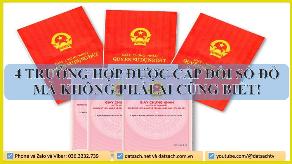 4 TRƯỜNG HỢP ĐƯỢC CẤP ĐỔI SỔ ĐỎ MÀ KHÔNG PHẢI AI CŨNG BIẾT!