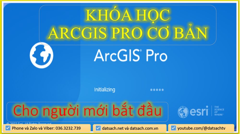 KHÓA HỌC ARCGIS PRO CƠ BẢN CHO NGƯỜI CHƯA BIẾT GÌ