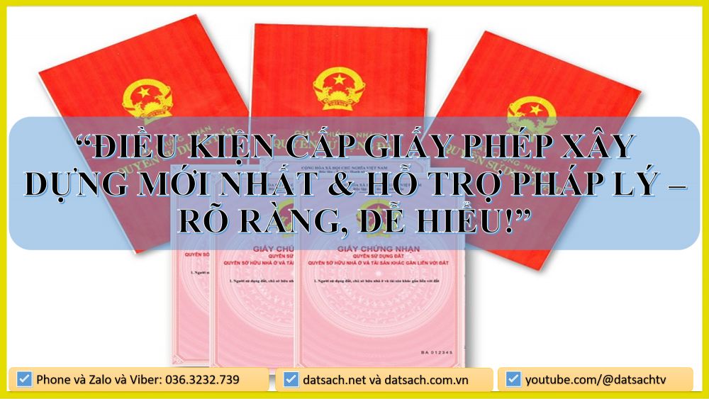 “Điều kiện cấp giấy phép xây dựng mới nhất & hỗ trợ pháp lý – rõ ràng, dễ hiểu!”