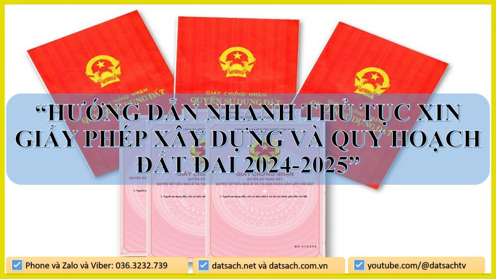 🏠 HƯỚNG DẪN NHANH THỦ TỤC XIN GIẤY PHÉP XÂY DỰNG VÀ QUY HOẠCH ĐẤT ĐAI 2024-2025