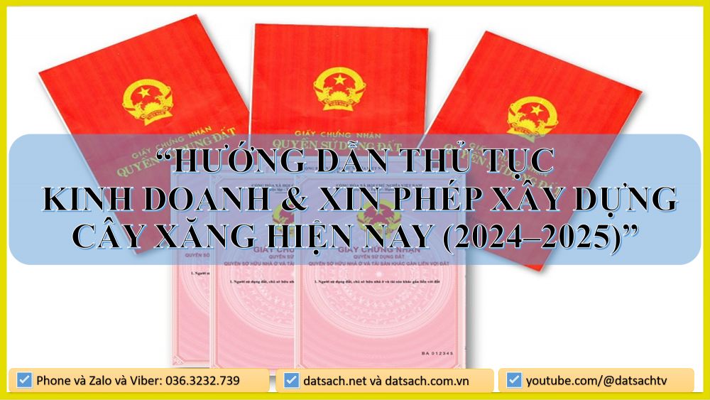 HƯỚNG DẪN THỦ TỤC KINH DOANH & XIN PHÉP XÂY DỰNG CÂY XĂNG HIỆN NAY (2024–2025)