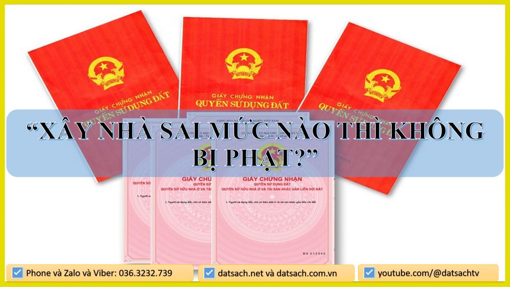 ❌ XÂY NHÀ SAI MỨC NÀO THÌ KHÔNG BỊ PHẠT?