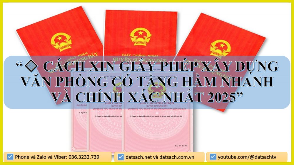🔹 Cách Xin Giấy Phép Xây Dựng Văn Phòng Có Tầng Hầm Nhanh và Chính Xác Nhất 2025