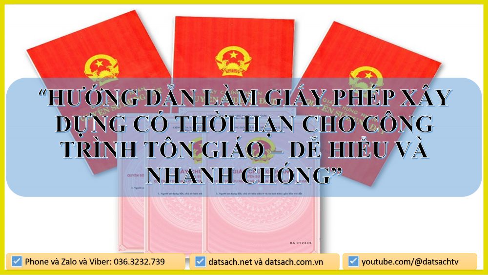 🏛️ Hướng dẫn làm Giấy phép xây dựng có thời hạn cho công trình tôn giáo – Dễ hiểu và nhanh chóng