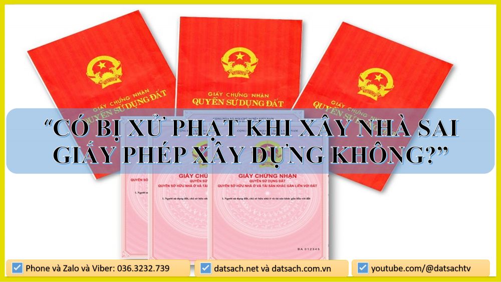 🏠 Có bị xử phạt khi xây nhà sai giấy phép xây dựng không?
