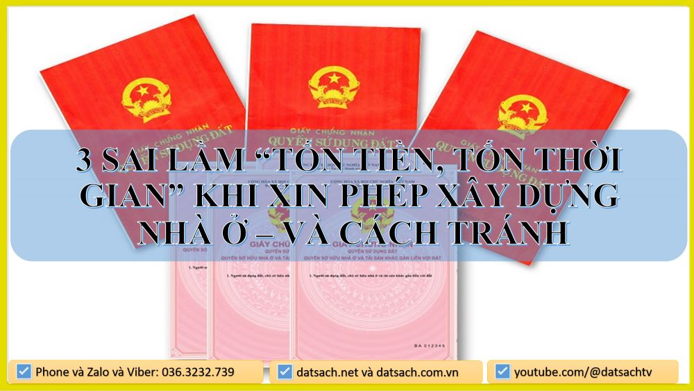3 Sai Lầm “Tốn Tiền, Tốn Thời Gian” Khi Xin Phép Xây Dựng Nhà Ở – Và Cách Tránh
