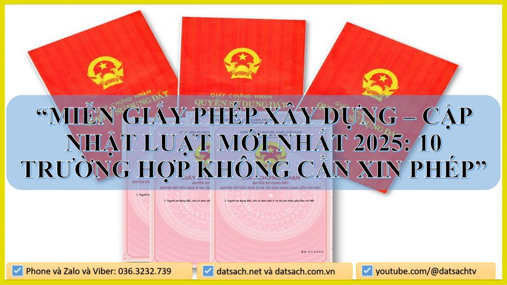 “Miễn Giấy Phép Xây Dựng – Cập Nhật Luật MỚI Nhất 2025: 10 Trường Hợp Không Cần Xin Phép”