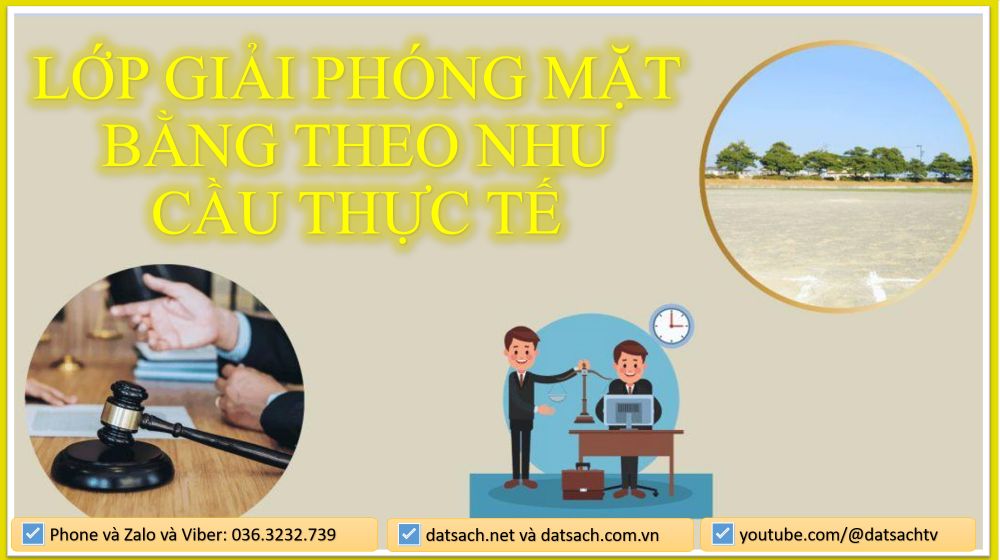LỚP GIẢI PHÓNG MẶT BẰNG THEO NHU CẦU THỰC TẾ