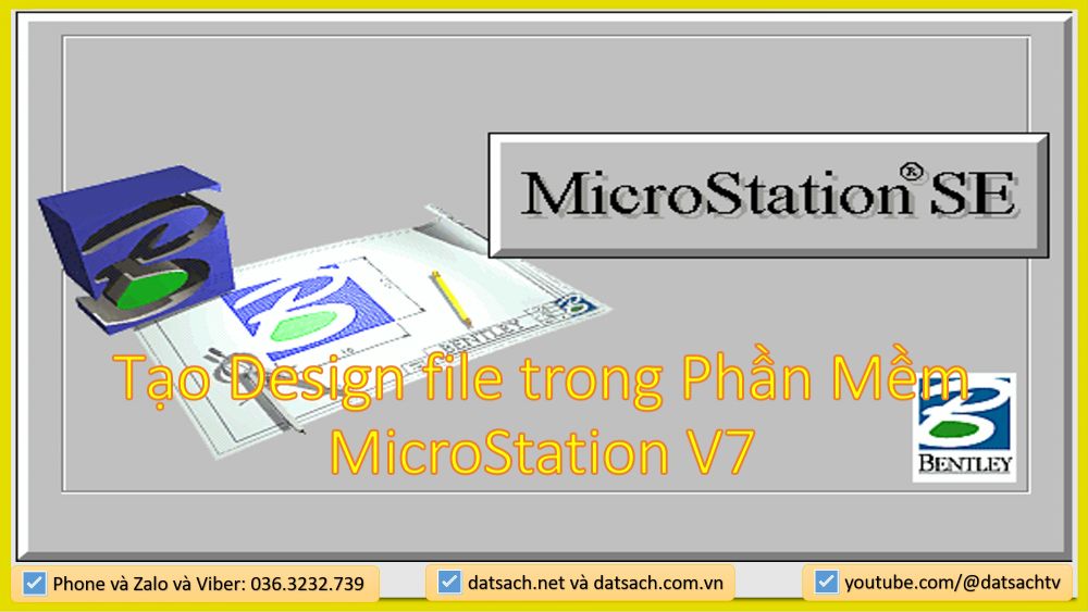 Bài I.2. Tạo Design file trong Phần Mềm MicroStation V7