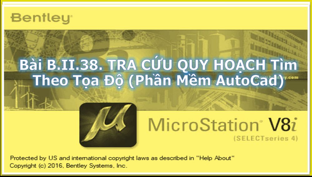 Bài B.II.38. TRA CỨU QUY HOẠCH Tìm Theo Tọa Độ (Phần Mềm AutoCad)
