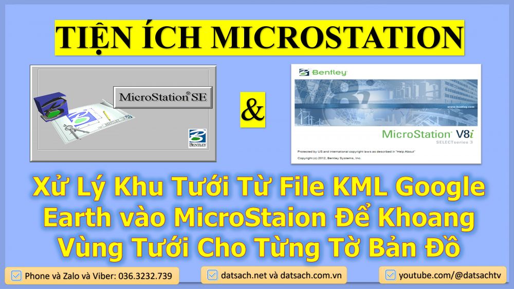 Xử Lý Khu Tưới Từ File KML Google Earth vào MicroStaion Để Khoang Vùng Tưới Cho Từng Tờ Bản Đồ