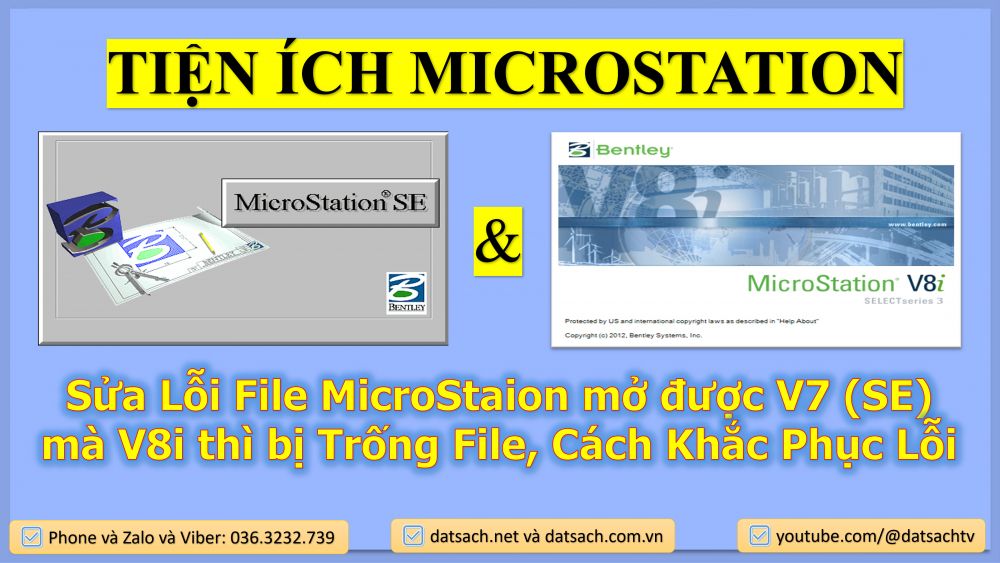 Sửa Lỗi File MicroStaion mở được V7 (SE) mà V8i thì bị Trống File, Cách Khắc Phục Lỗi